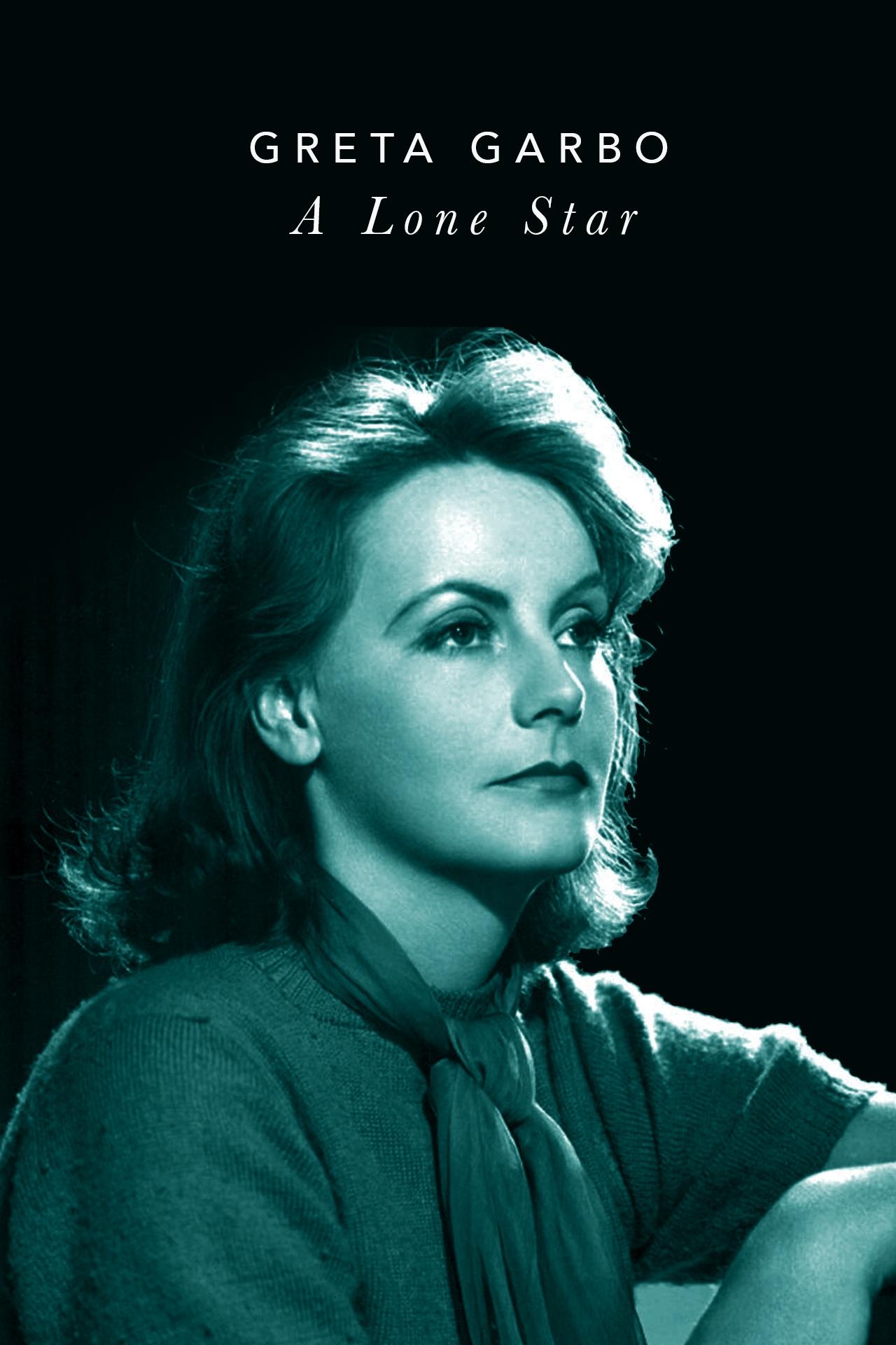 Постер Greta Garbo: A Lone Star